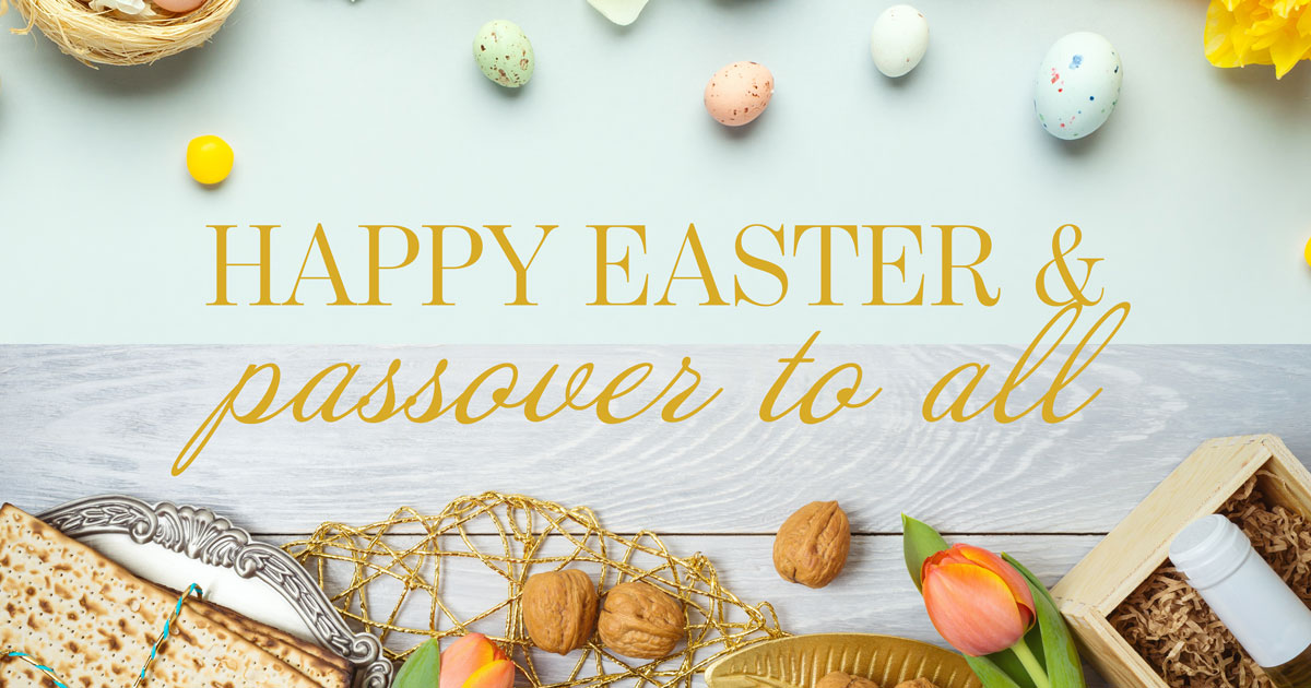 Happy Easter and Passover